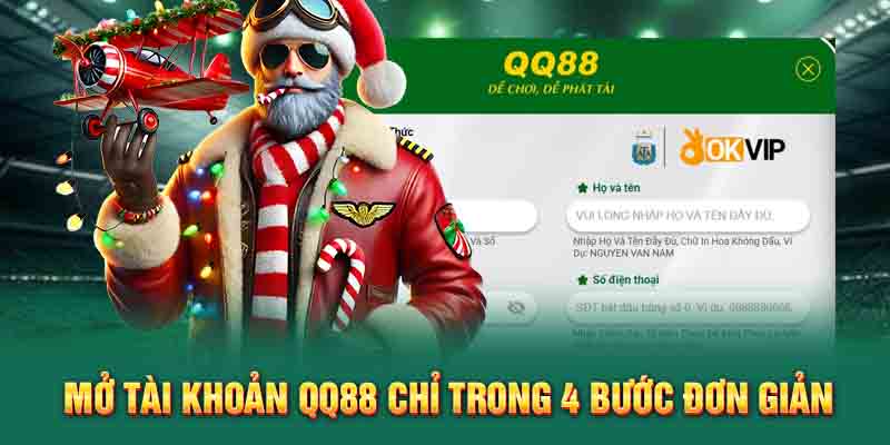 Mở tài khoản QQ88 chỉ trong 4 bước đơn giản